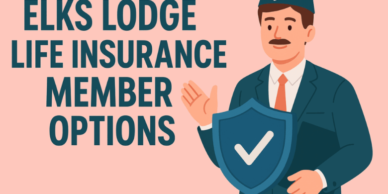 Elks Lodge Life Insurance Member Options