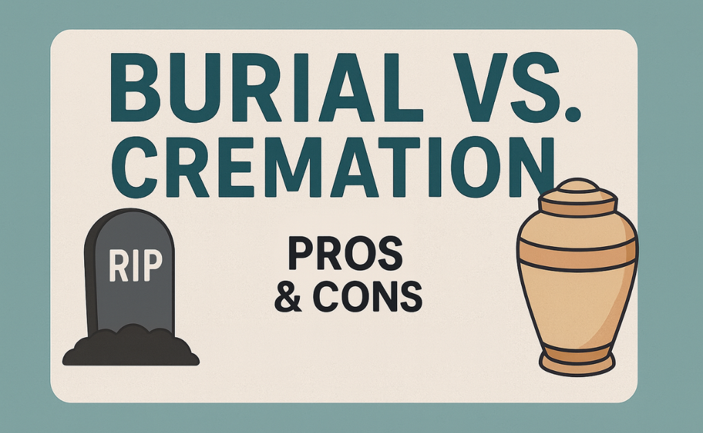 Burial vs. Cremation Pros and Cons