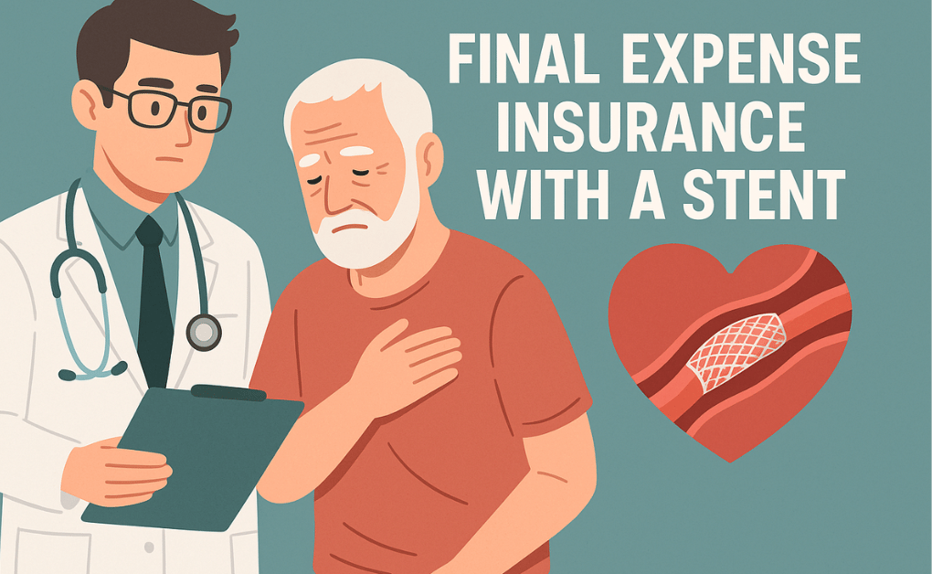 Final Expense Insurance With A Stent